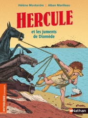 Hercule et les juments de Diomède - Mythologie & Cie - Dès 7 ans