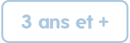 3 ans et +