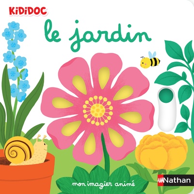 Mon imagier animé Kididoc - le jardin - nouvelle édition - Dès 1 an