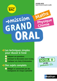 Mission Grand oral - Maths-Physique-Chimie