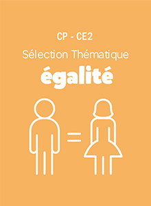 Une sélection de 6 livres pour étudier le thème de l'égalité Filles-Garçons en classe, au CDI ou en bibliothèque.