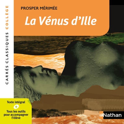 La Vénus d'Ille - Mérimée - Edition pédagogique Collège - Carrés classiques Nathan