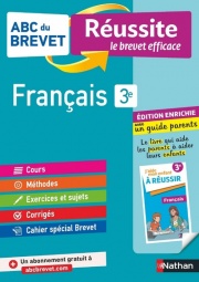 Français 3e - ABC du Brevet Réussite Famille - Brevet 2024 - Cours, Méthode, Exercices + Guide parents pour aider son enfant à réussir - EPUB