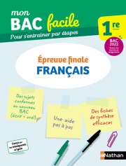 Français 1re - Mon BAC facile - Epreuve finale - Enseignement commun Première - Préparation à l'épreuve du Bac 2022 - EPUB