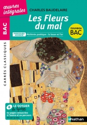 Les Fleurs du Mal de Baudelaire - BAC Français 1re 2021 - Parcours associé Alchimie poétique : la boue et l'or - édition intégrale - Carrés Classiques Oeuvres Intégrales - EPUB 2021