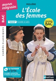 L'école des femmes - BAC Français 1re - Parcours associé Comédie et satire - édition intégrale - Carrés Classiques Oeuvres Intégrales