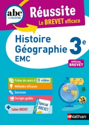 Histoire-Géographie / EMC (Enseignement moral et civique) 3e - ABC Réussite - Le Brevet efficace - Cours, Méthode, Exercices - Brevet 2023