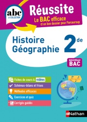 Histoire-Géographie 2de - ABC Réussite - Programme de seconde 2023-2024 - Cours, Méthode, Exercices