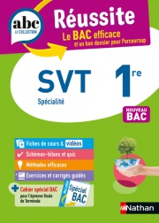 SVT 1re (Sciences de la vie et de la Terre) - ABC Réussite - Bac 2023 - Programme de première 2022-2023 - Enseignement de spécialité - Cours, Méthode, Exercices et Corrigés guidés