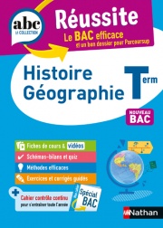 Histoire-Géographie Terminale - ABC Réussite - Bac 2024 - Enseignement commun Tle - Cours, Méthode, Exercices et Sujets corrigés