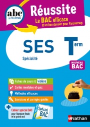 SES Terminale (Sciences économiques et sociales) - ABC Réussite - Bac 2024 - Enseignement de spécialité Tle - Cours, Méthode, Exercices et Sujets corrigés