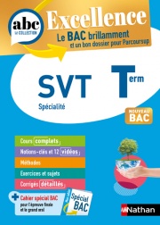SVT Terminale - ABC Excellence - Bac 2024 - Enseignement de spécialité Tle - Cours complets, Notions-clés et vidéos, Points méthode, Exercices et corrigés détaillés