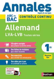 Annales ABC du BAC 2023 - Allemand 1re LVA-LVB Toutes séries - Sujets et corrigés - Enseignement commun première - Contrôle continu Nouveau Bac 