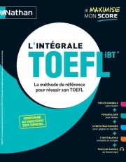 L'intégrale TOEFL - (Je maximise mon score)