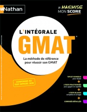 L'intégrale GMAT - La méthode de référence pour réussir le GMAT