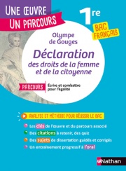Analyse et étude de l'oeuvre - La Déclaration des droits de la femme et de la citoyenne d'Olympe de Gouges - BAC Français 1re 2022 - Parcours associé Ecrire et combattre pour l'égalité