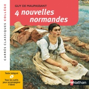 4 Nouvelles Normandes - Maupassant - Edition pédagogique Collège - Carrés classiques Nathan