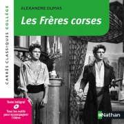 Les frères corses - Dumas - Edition pédagogique Collège - Carrés classiques Nathan