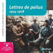 Lettres de poilus 1914-1918 - Christiane Cadet - Edition pédagogique Collège - Carrés classiques Nathan