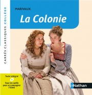 La Colonie - Marivaux - Edition pédagogique Collège - Carrés classiques Nathan