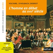L'Homme en débat au XVIIIe siècle - Anthologie - Voltaire - Diderot - Edition pédagogique Lycée - Carrés classiques Nathan