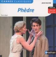 Phèdre - Racine - Edition pédagogique Lycée - Carrés classiques Nathan