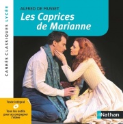 Les Caprices de Marianne - Musset - Edition pédagogique Lycée - Carrés classiques Nathan