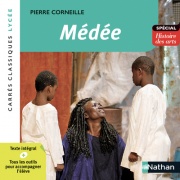 Médée - Corneille - Edition pédagogique Lycée - Carrés classiques Nathan