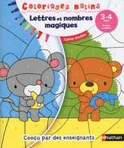 Coloriages magiques Maternelle - Pour s'entraîner à reconnaître les lettres et les nombres en coloriant - Petite Section de maternelle 3/4 ans
