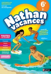 Cahier de Vacances 2021 de la 6ème vers la 5ème, toutes les matières  - Nathan Vacances