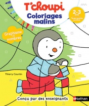 T'choupi Coloriages Malins -  Graphisme et nombres magiques - Maternelle TPS 2-3 ans