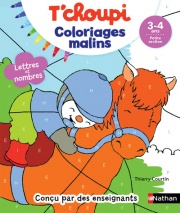 T'choupi Coloriages Malins - Lettres et nombres magiques - Maternelle Petite Section 3-4 ans