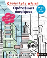 Coloriages magiques Primaire - Pour apprendre les opérations en coloriant - CM1/CM2 - 9/11 ans