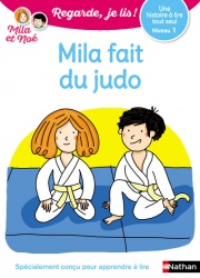 Regarde, je lis - Lecture CP Niveau 1 - Mila fait du judo - Dès 5 ans