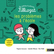 Les petites histoires Filliozat  - Les problèmes à l'école - Dès 4 ans
