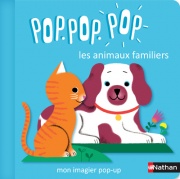 Pop.pop.pop -  L'imagier pop-up des animaux familiers - dès 1 an