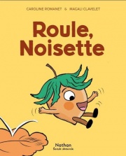 Roule, Noisette - MINI BULLES - BD - Dès 3 ans