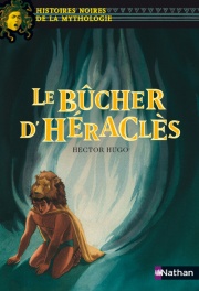 Le bûcher d'Héraclès - Histoires noires de la Mythologie - Dès 12 ans