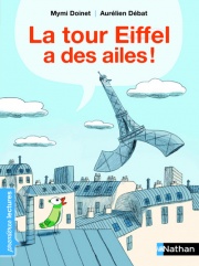 La tour Eiffel a des ailes ! - Premières Lectures CP Niveau 3 - Dès 6 ans