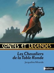 Contes et légendes : Les chevaliers de la Table Ronde