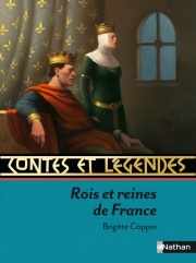 Contes et Légendes : Rois et reines de France