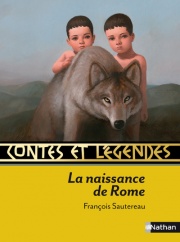 Contes et Légendes :  La naissance de Rome