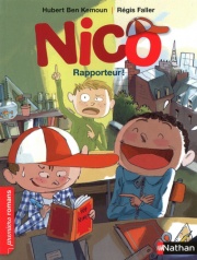 Nico, rapporteur ! - Roman Vie quotidienne - De 7 à 11 ans