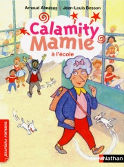 Calamity Mamie à l'école - Roman Humour - De 7 à 11 ans