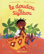 Le doudou de Siyabou - Une belle histoire sur l'amitié - Dès 3 ans 