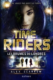 Time Riders - Tome 6