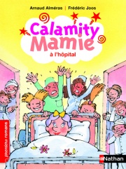 Calamity Mamie à l'hôpital - Roman Humour - De 7 à 11 ans
