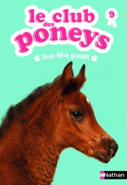 Le club des poneys, doux rêve grandit - Dès 7 ans