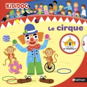Le cirque - Livre animé Kididoc - Dès 4 ans 
