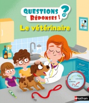 Le vétérinaire - Questions/Réponses - doc dès 5 ans